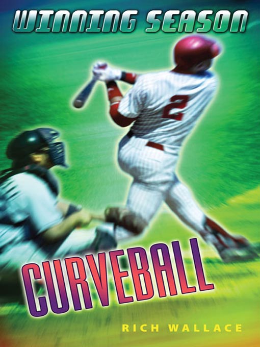Title details for Curveball by Rich Wallace - Available